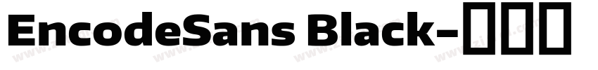 EncodeSans Black字体转换